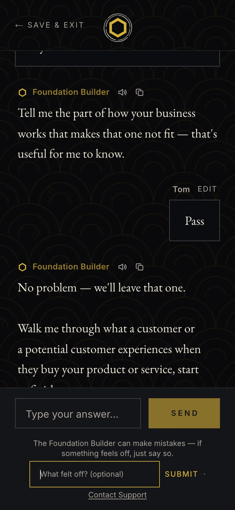 The intake on a phone with its flag form open at the foot of the screen: the Foundation Builder can make mistakes, if something feels off, just say so, and a field asking What felt off?, with Submit.